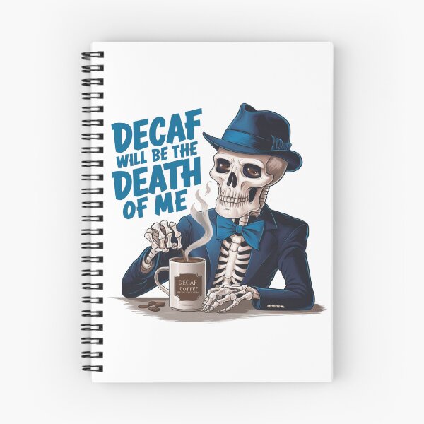 Item preview, Decaf will be the Death of Me! No.2 designed and sold by Gentle40Winks.