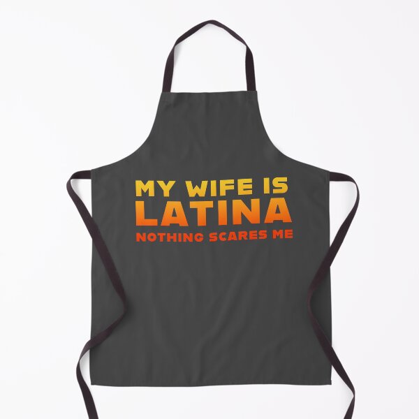 Item preview, MY WIFE IS LATINA NOTHING SCARES ME designed and sold by La Loca.