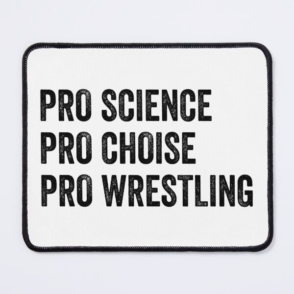Item preview, Pro Science Pro Choice Pro Wrestling designed and sold by ScienceCorner.