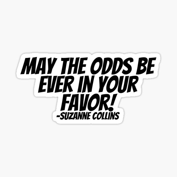 may the odds be ever in your favor quote