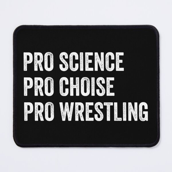 Item preview, Pro Science Pro Choice Pro Wrestling designed and sold by ScienceCorner.