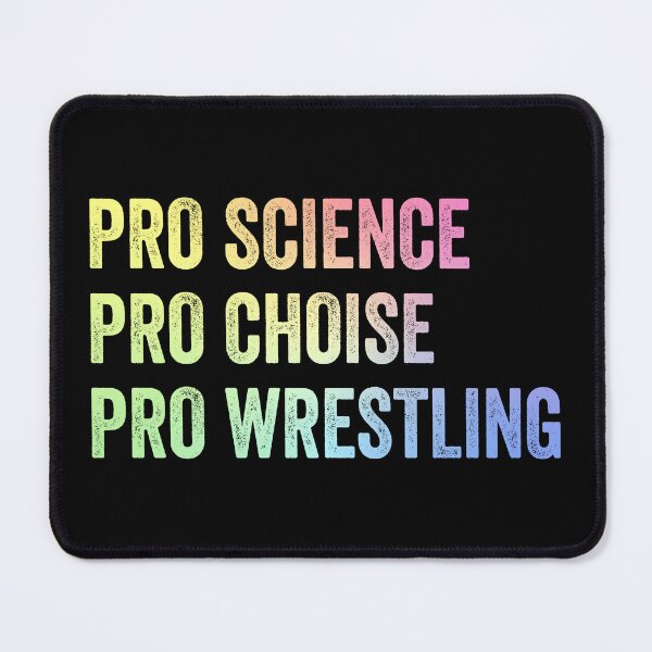 Item preview, Pro Science Pro Choice Pro Wrestling designed and sold by ScienceCorner.