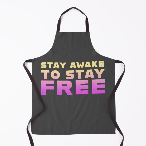 Item preview, STAY AWAKE TO STAY FREE designed and sold by La Loca.