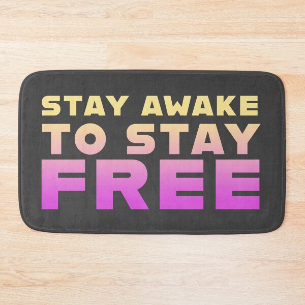 Item preview, STAY AWAKE TO STAY FREE designed and sold by La Loca.