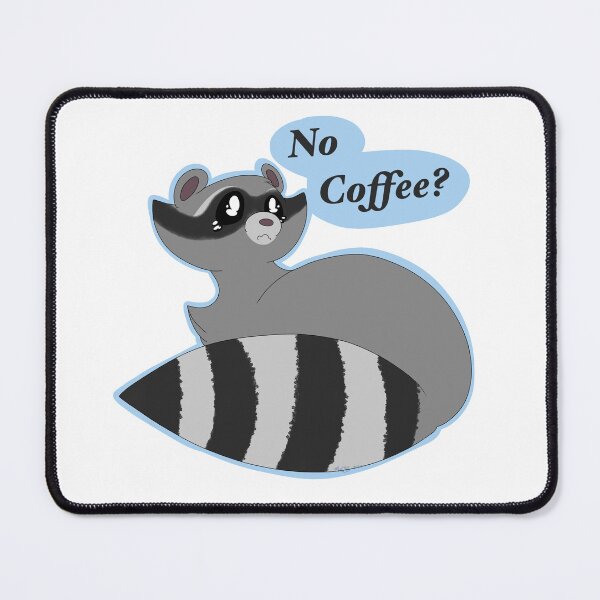 Item preview, No Coffee? Raccoon designed and sold by WriterofDreams.