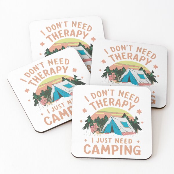 Item preview, I don't need therapy, I just need camping. designed and sold by LaughingProf.