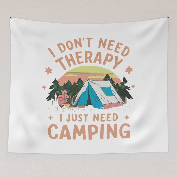 Item preview, I don't need therapy, I just need camping. designed and sold by LaughingProf.