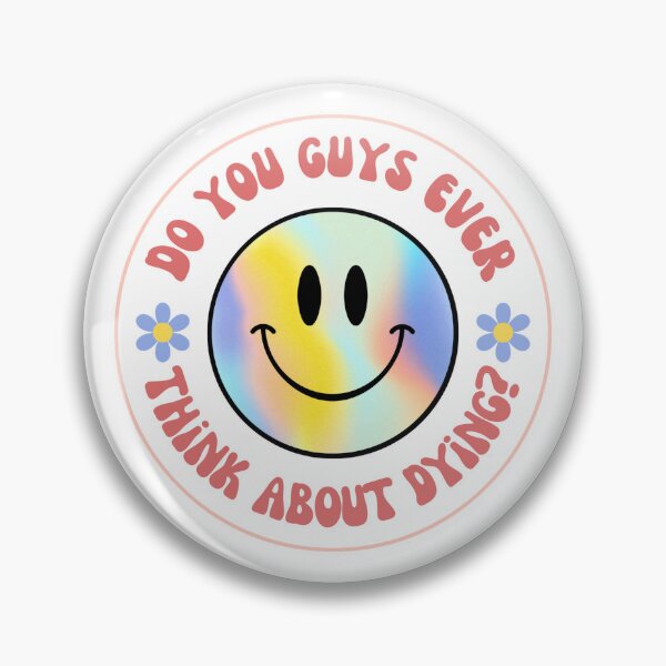 Item preview, Do You Guys Ever Think About Dying? designed and sold by SpicyChaiArts.
