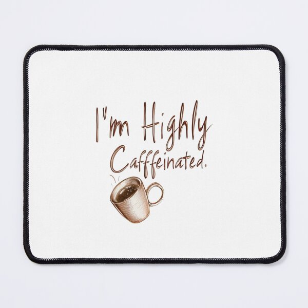 Item preview, Highly Caffeinated Declaration designed and sold by chi3-jp.