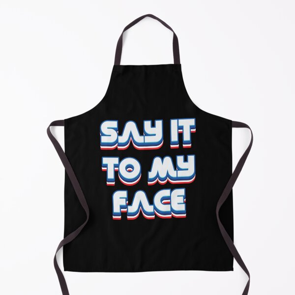 Item preview, Say It To My Face - 2024 Election designed and sold by Whimsical Thinker.