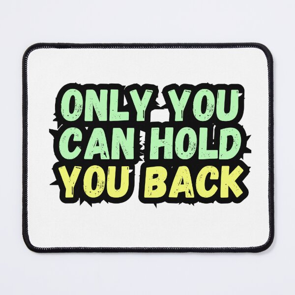 Item preview, Only you can hold you back designed and sold by variant designer.