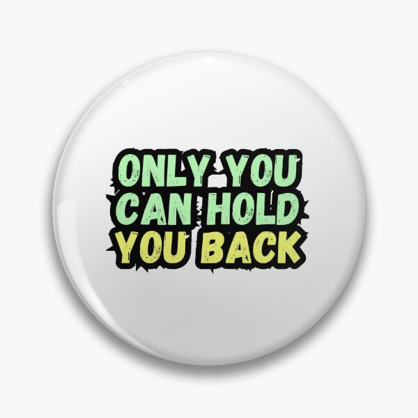 Item preview, Only you can hold you back designed and sold by variant designer.