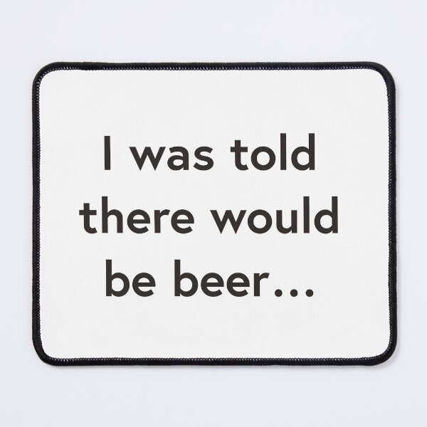 Item preview, Me dijeron que habría cerveza. designed and sold by WhackoDesigns.