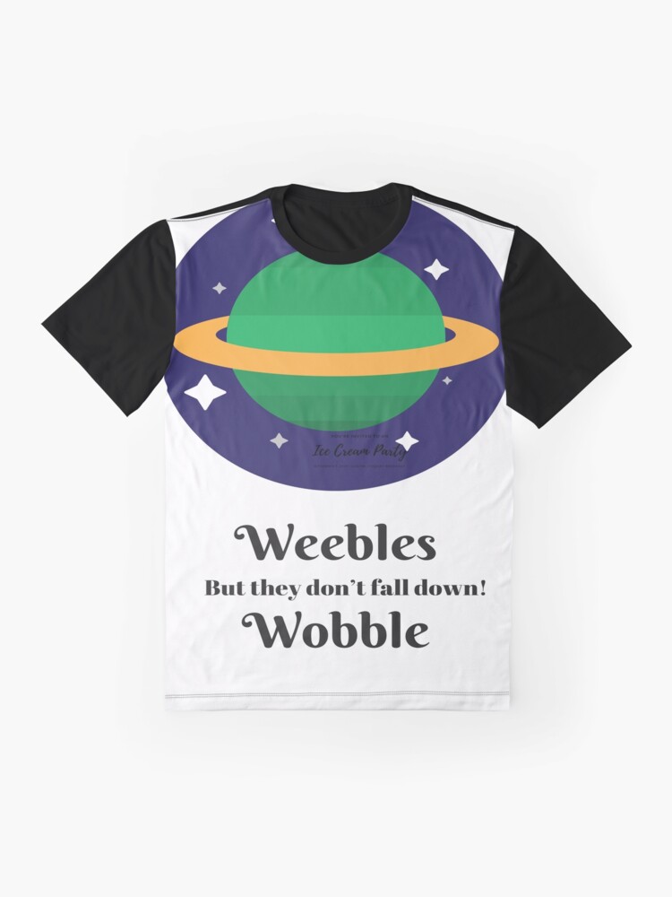  weebles wobble but they dont fall down t shirt by souperjumble