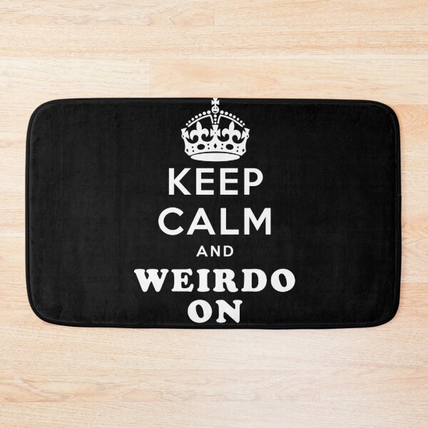 Item preview, Keep Calm And Weirdo On designed and sold by Logo-A-GoGo.