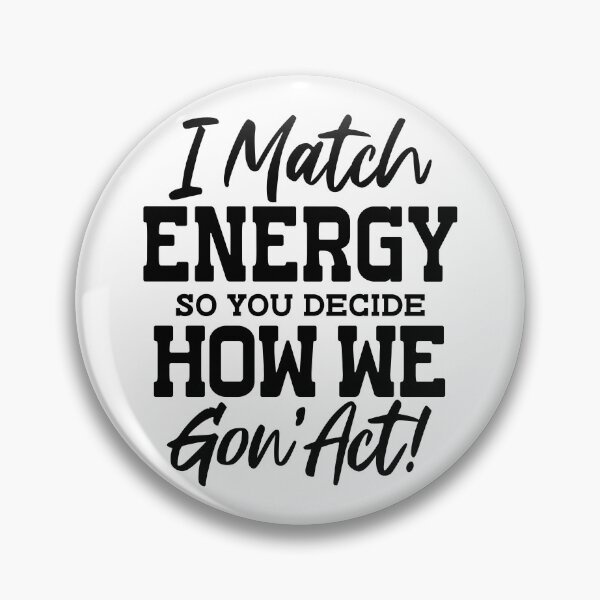 Item preview, I Match Energy designed and sold by BiMood.