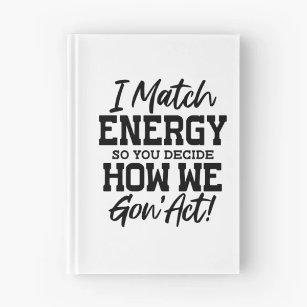 I Match Energy — Spiral Notebook by BiMood