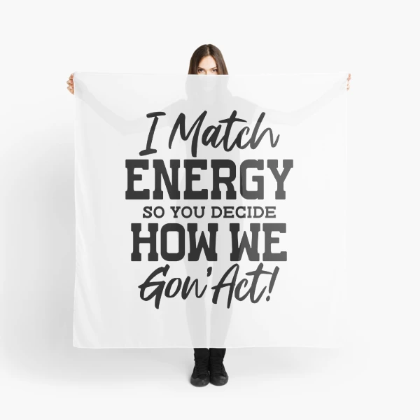 I Match Energy — Scarf by BiMood