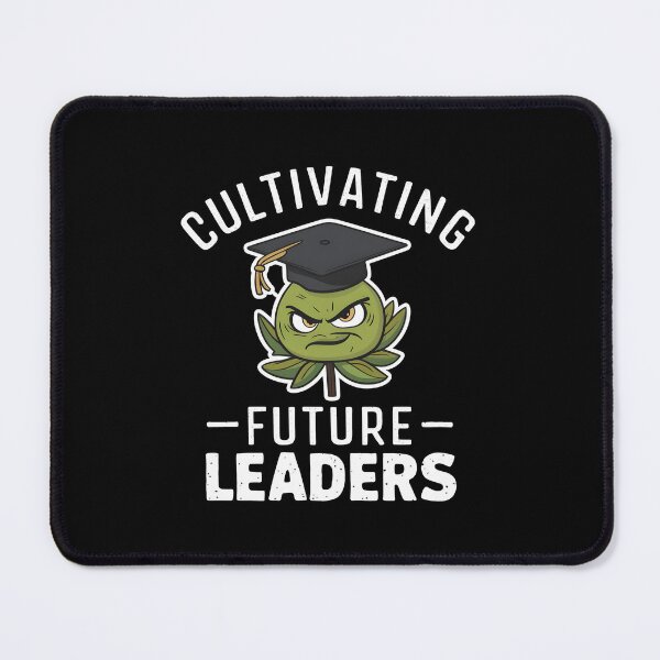 Item preview, Cultivating Future Leaders Teacher Plant designed and sold by HeadTurningArt.