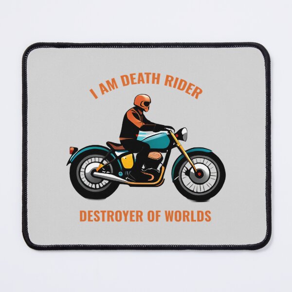 Item preview, I Am Death Rider Destroyer Of Worlds designed and sold by DavePepin.