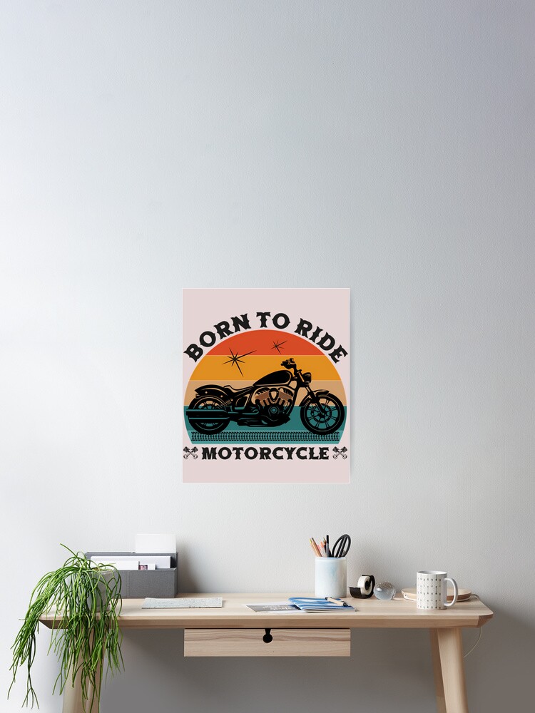 Thumbnail 2 of 3, Poster, Born To Ride Motorcycle designed and sold by DavePepin.