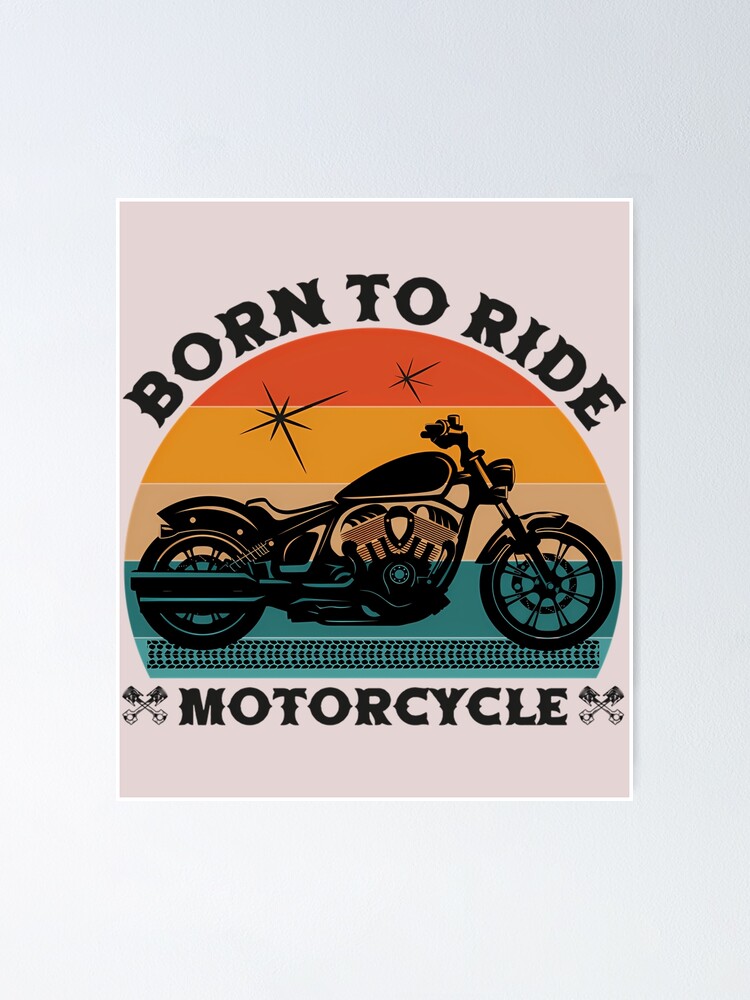 Thumbnail 1 of 3, Poster, Born To Ride Motorcycle designed and sold by DavePepin.