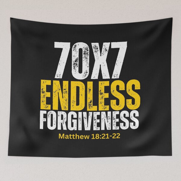 Item preview, Matthew 18:21-22 | 70x7 Endless Forgiveness designed and sold by UnboundFull.