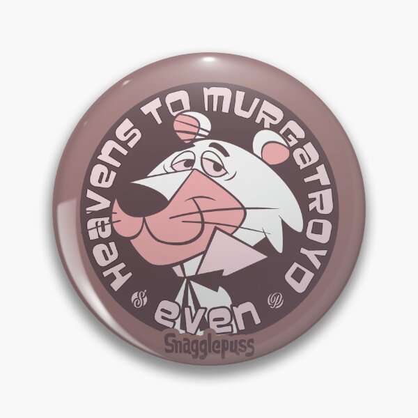 Item preview, Snagglepuss | Heavens To Murgatroyd Even designed and sold by W-A-W-A.