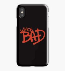 "Who's Bad" Red on Black Design iPhone Case