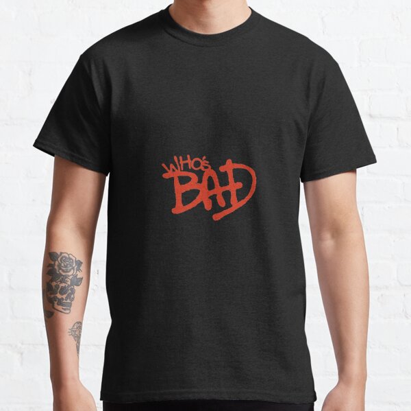 "Who's Bad" Red on Black Design Classic T-Shirt