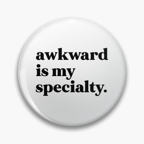 Item preview, Awkward is my specialty designed and sold by weirdly weird.