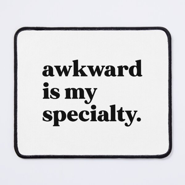Item preview, Awkward is my specialty designed and sold by weirdly weird.