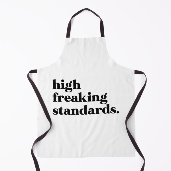 Item preview, High freaking standards designed and sold by weirdly weird.
