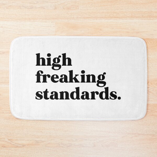 Item preview, High freaking standards designed and sold by weirdly weird.