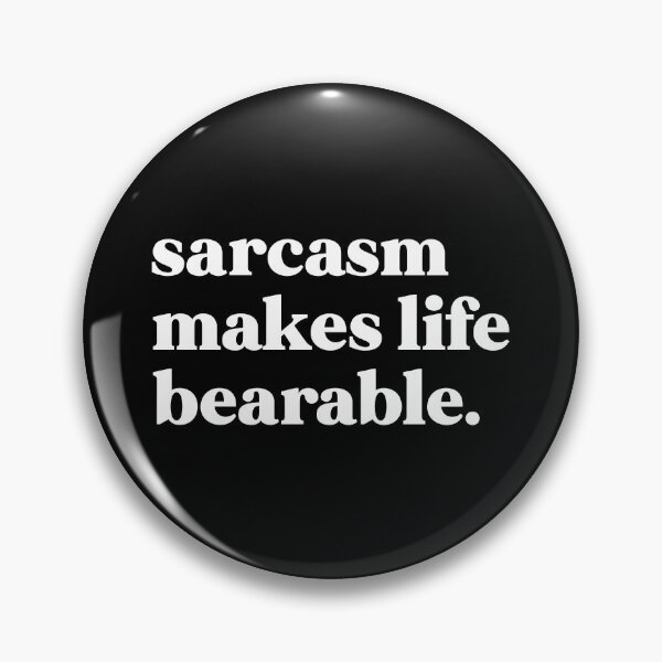 Item preview, Sarcasm makes life bearable designed and sold by weirdly weird.