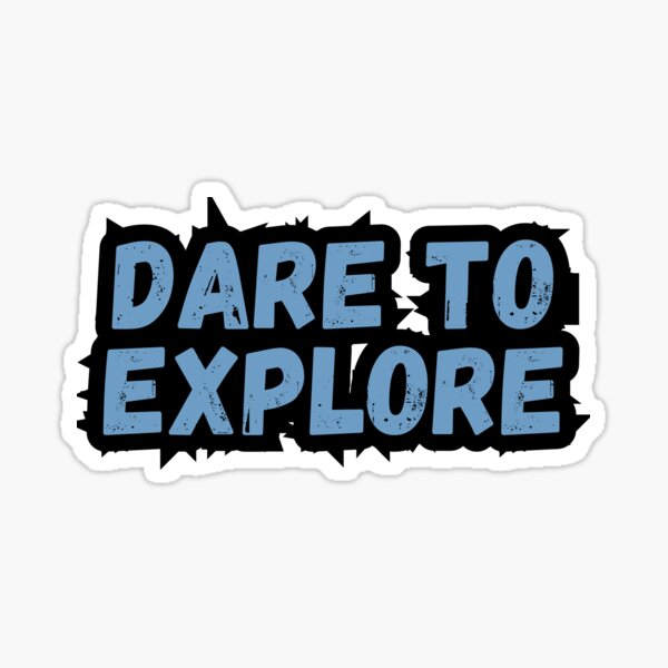 Item preview, Dare to explore designed and sold by variant designer.