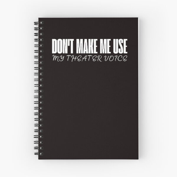Item preview, Don't Make Me Use My Theater Voice designed and sold by ladylalitafanta.