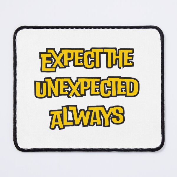 Item preview, Expect the Unexpected Always,Inspirational Quote designed and sold by ladylalitafanta.