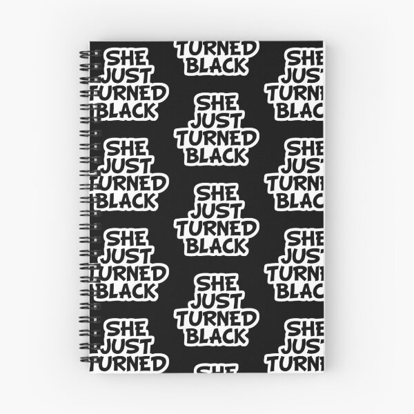 Item preview, She Just Turned Black designed and sold by Wilcox PhotoArt.