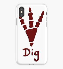 Dig iPhone Case