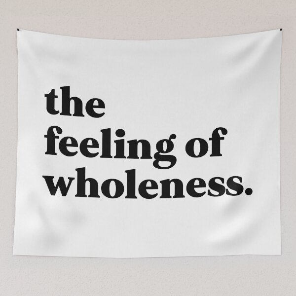Item preview, The feeling of wholeness designed and sold by weirdly weird.