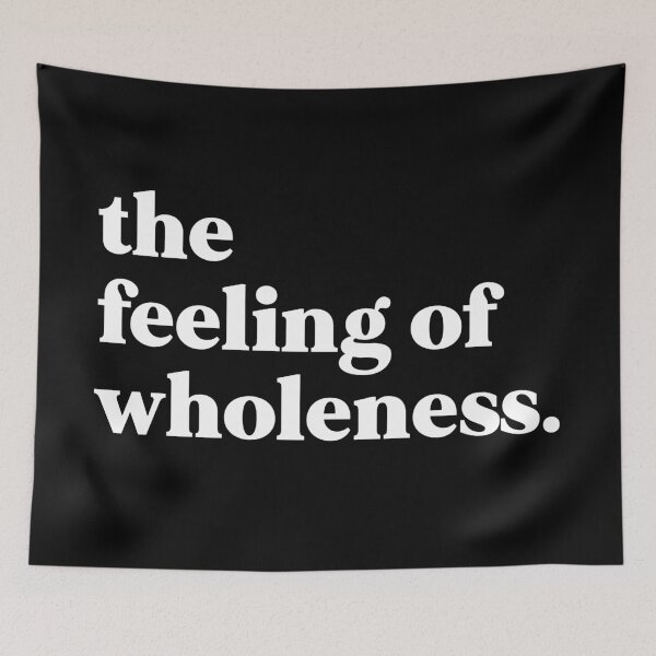 Item preview, The feeling of wholeness designed and sold by weirdly weird.