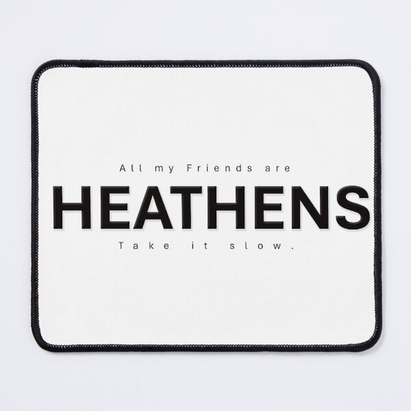 Item preview, All My Friends are Heathens designed and sold by FlyTrendz.