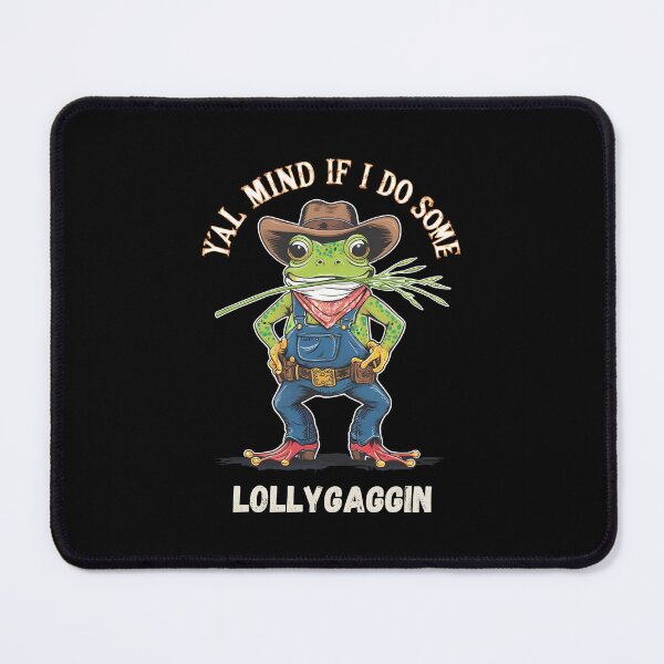 Item preview, Y'all Mind If I Do Some Lollygagging Funny Cowboy, Retro Cartoon, Vintage Style, Weird, Meme, Frog designed and sold by BLZART.