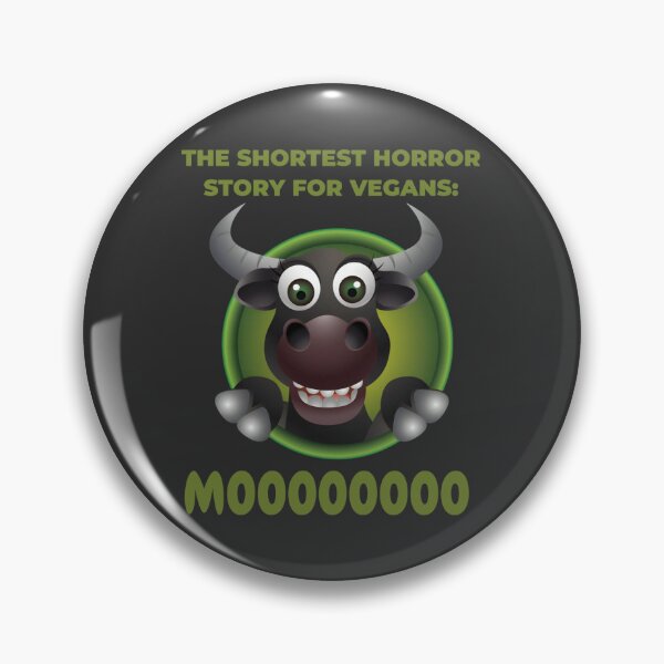 Item preview, The shortest Horror Story For Vegans: Mooooooo designed and sold by IvayloUzunov.