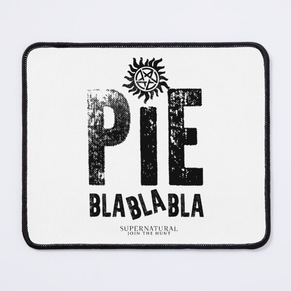 Item preview, Supernatural 'Pie" and Bla, Bla, Bla | SPN White designed and sold by SALENTOmadness.