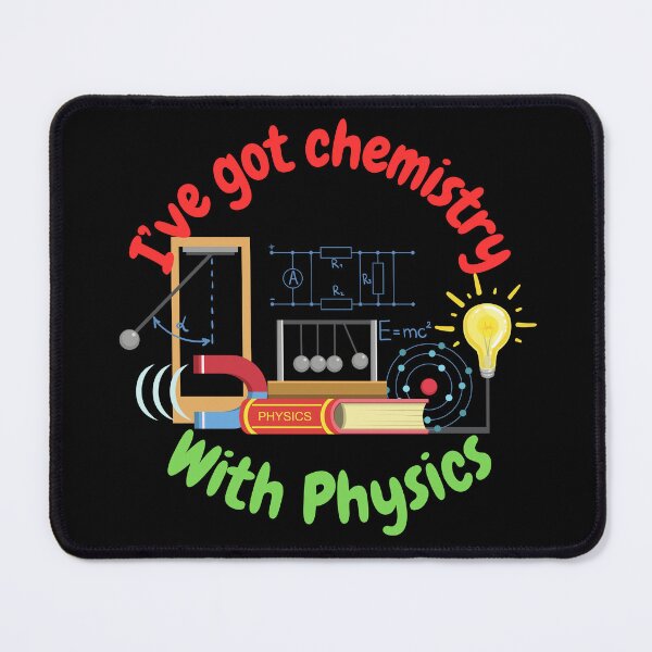 Item preview, I've got chemistry with physics, funny physics and science designed and sold by NoetherSym.