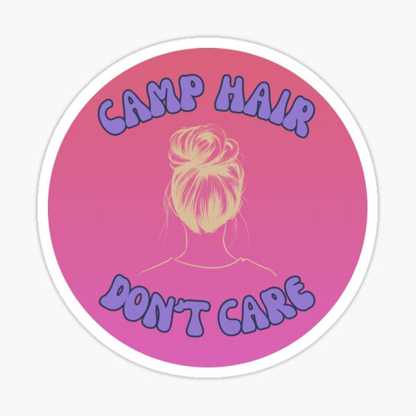 Camp Hair, Don't Care Sticker