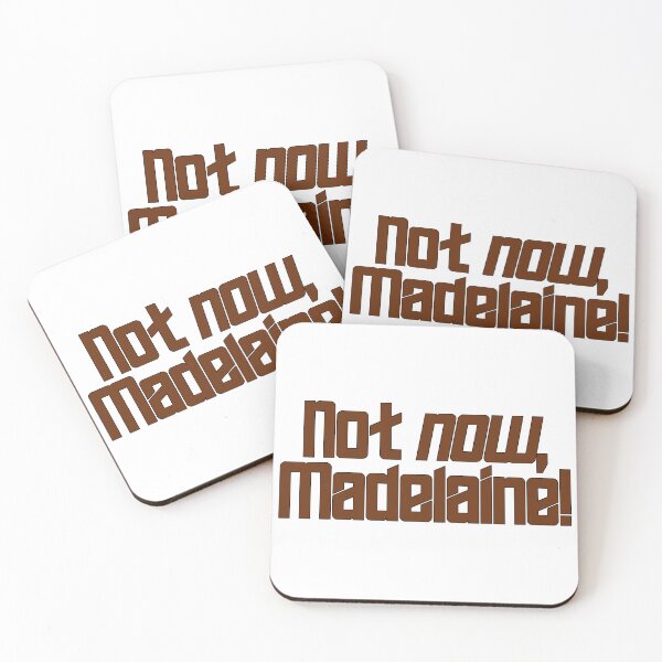 Item preview, Not now, Madelaine! designed and sold by XenonBase.