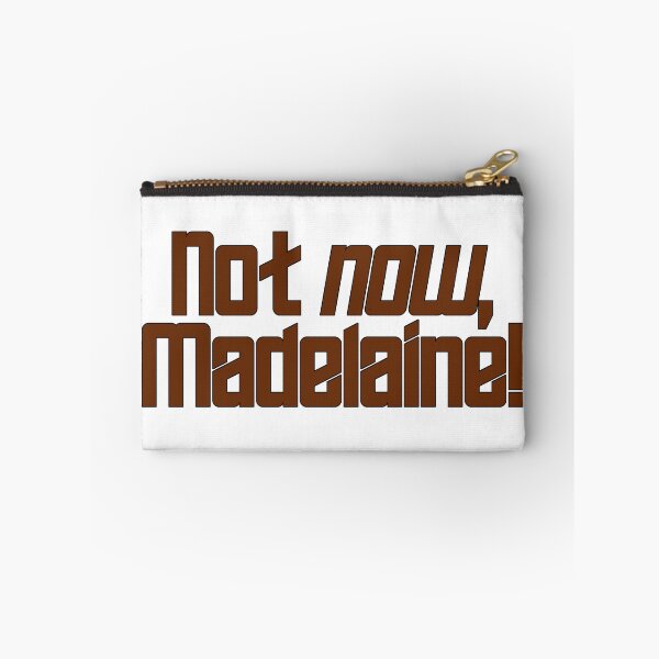 Item preview, Not now, Madelaine! designed and sold by XenonBase.